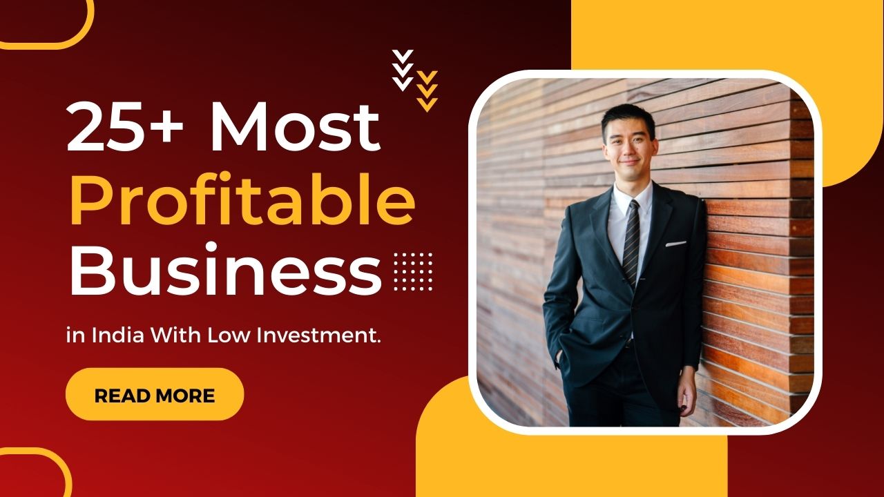 Which Business is Most Profitable in India with Low Investment?