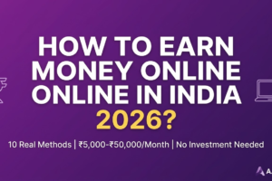 How to Earn Money Online in India Daily: A Guide