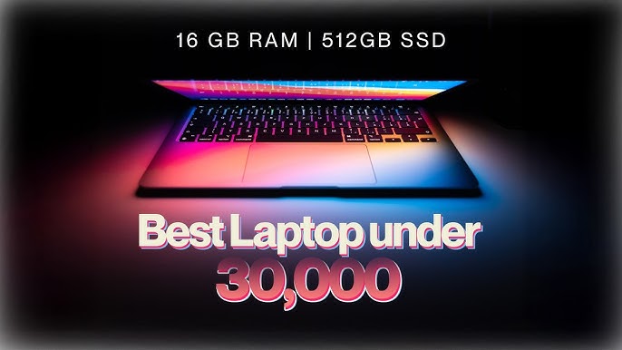 Which Laptop Is Best For Students Under 30000 In India